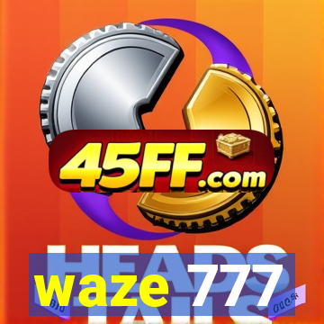 waze 777
